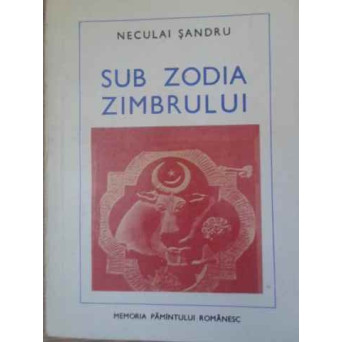 SUB ZODIA ZIMBRULUI