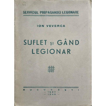 SUFLET SI GAND LEGIONAR (MISCAREA LEGIONARA)
