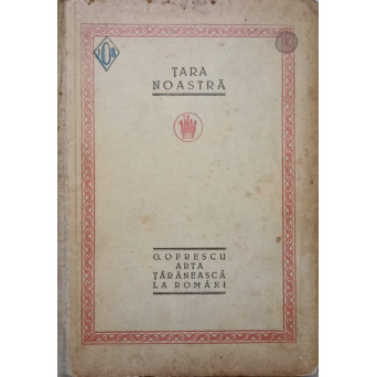 TARA NOASTRA, ARTA TARANEASCA LA ROMANI