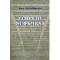 TIMPURI SI OAMENI TIMPURI SI OAMENI