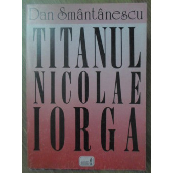 TITANUL NICOLAE IORGA
