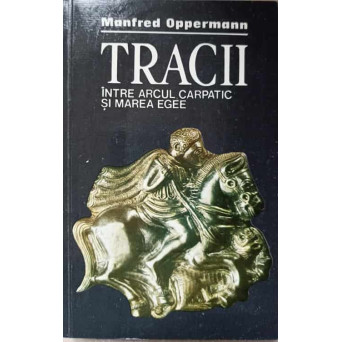 TRACII INTRE ARCUL CARPATIC SI MAREA EGEE