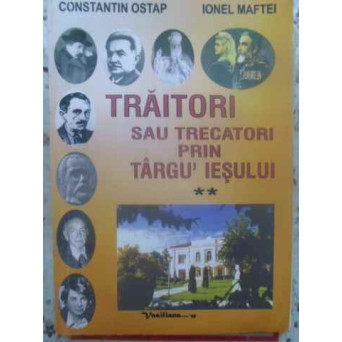 TRAITORI SAU TRECATORI PRIN TARGU IESULUI VOL.2
