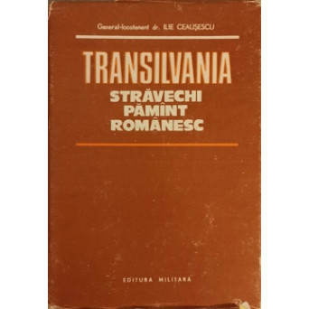 TRANSILVANIA. STRAVECHI PAMANT ROMANESC