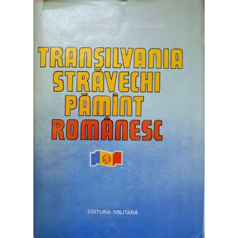 TRANSILVANIA STRAVECHI PAMANT ROMANESC