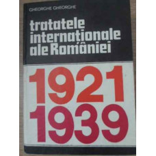 TRATATELE INTERNATIONALE ALE ROMANIEI 1921-1939
