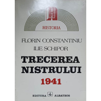 TRECEREA NISTRULUI 1941. O DECIZIE CONTROVERSATA