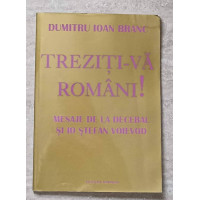 TREZITI-VA ROMANI! MESAJE DE LA DECEBAL SI IO STEFAN VOIEVOD