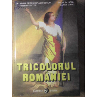 TRICOLORUL ROMANIEI. SIMBOL AL UNITATII, INTEGRITATII SI SUVERANITATII NATIONALE