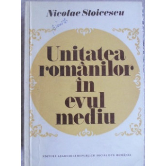 UNITATEA ROMANILOR IN EVUL MEDIU