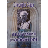 VASLUIUL SI VASLUIENII PE COORDONATELE ISTORIEI VASLUIUL SI VASLUIENII PE COORDONATELE ISTORIEI