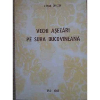 VECHI ASEZARI PE SUHA BUCOVINEANA