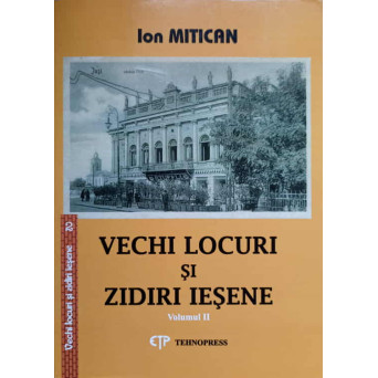 VECHI LOCURI SI ZIDIRI IESENE VOL.2