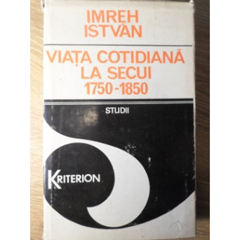 VIATA COTIDIANA LA SECUI 1750-1850
