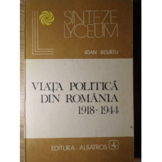 VIATA POLITICA DIN ROMANIA 1918-1944
