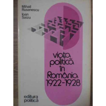 VIATA POLITICA IN ROMANIA 1922-1928
