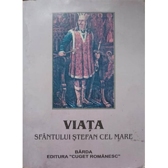 VIATA SFANTULUI STEFAN CEL MARE