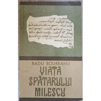 VIATA SPATARULUI MILESCU