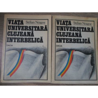 VIATA UNIVERSITARA CLUJEANA INTERBELICA VOL.1-2
