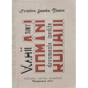 VLAHII SUNT ROMANI. DOCUMENTE INEDITE
