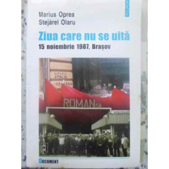 ZIUA CARE NU SE UITA 15 NOIEMBRIE 1987, BRASOV