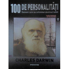 100 DE PERSONALITATI VOL.12 CHARLES DARWIN