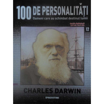 100 DE PERSONALITATI VOL.12 CHARLES DARWIN