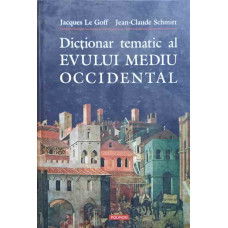 DICTIONAR TEMATIC AL EVULUI MEDIU OCCIDENTAL