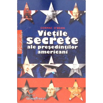 VIETILE SECRETE ALE PRESEDINTILOR AMERICANI