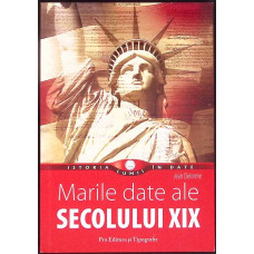 MARILE DATE ALE SECOLULUI XIX DE LA 1789 LA 1914