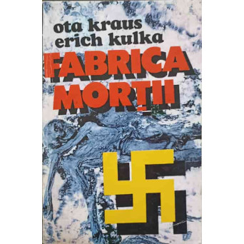 FABRICA MORTII, O MARTURIE DESPRE AUSCHWITZ