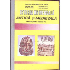 ISTORIA UNIVERSALA ANTICA SI MEDIEVALA, MANUAL PENTRU CLASA A V-A