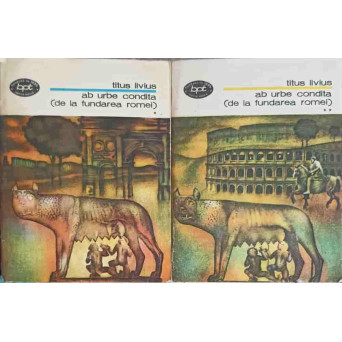 AB URBE CONDITA (DE LA FUNDAREA ROMEI) VOL.1-2