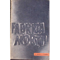 FABRICA MORTII. O MARTURIE DESPRE AUSCHWITZ FABRICA MORTII. O MARTURIE DESPRE AUSCHWITZ