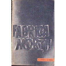 FABRICA MORTII. O MARTURIE DESPRE AUSCHWITZ