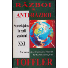 RAZBOI SI ANTI-RAZBOI. SUPRAVIETUIREA IN ZORII SECOLULUI XXI
