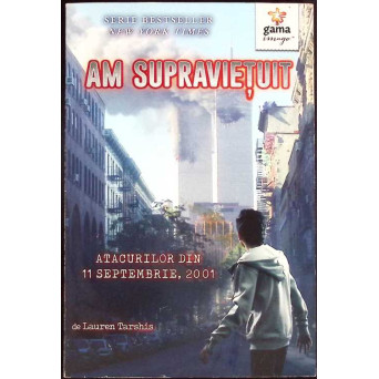 AM SUPRAVIETUIT ATACURILOR DIN 11 SEPTEMBRIE 2001