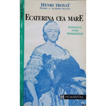 ECATERINA CEA MARE. ROMANUL UNEI IMPARATESE