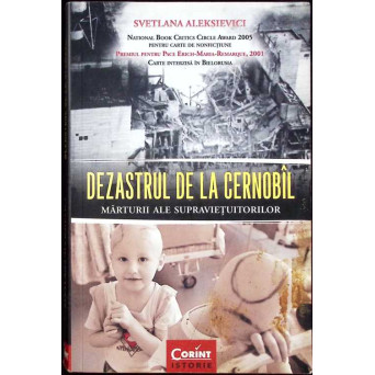 DEZASTRUL DE LA CERNOBIL. MARTURII ALE SUPRAVIETUITORILOR