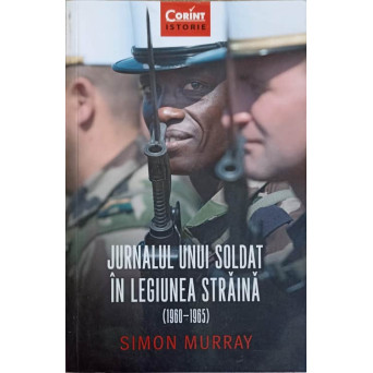 JURNALUL UNUI SOLDAT IN LEGIUNEA STRAINA (1960-1965)