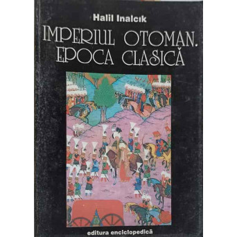 IMPERIUL OTOMAN. EPOCA CLASICA