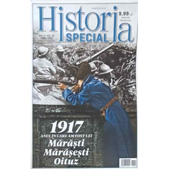 REVISTA HISTORIA NR.19/2017: 1917 ANUL IN CARE AM FOST LEI, MARASTI, MARASESTI, OITUZ