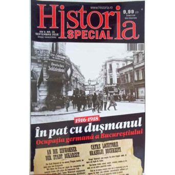 REVISTA HISTORIA NR.16/2016: IN PAT CU DUSMANUL. OCUPATIA GERMANA A BUCURESTIULUI