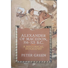 ALEXANDER OF MACEDON, 356-323 B.C.