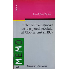 RELATIILE INTERNATIONALE DE LA MIJLOCUL SECOLULUI AL XIX-LEA PANA LA 1939