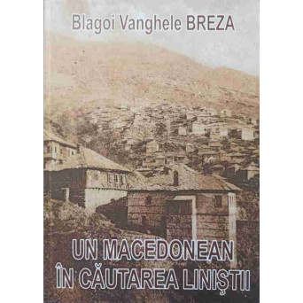 UN MACEDONEAN IN CAUTAREA LINISTII