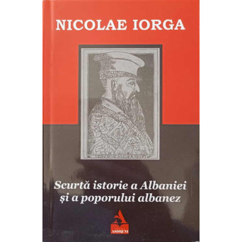 SCURTA ISTORIE A ALBANIEI SI A POPORULUI ALBANEZ