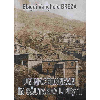 UN MACEDONEAN IN CAUTAREA LINISTII