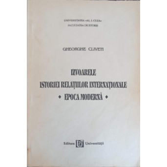 IZVOARELE ISTORIEI RELATIILOR INTERNATIONALE. EPOCA MODERNA