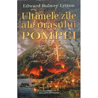 ULTIMELE ZILE ALE ORASULUI POMPEI